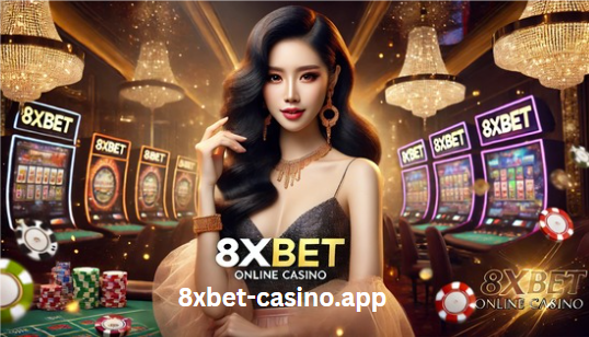 Sảnh Casino 8xbet – Trải nghiệm đẳng cấp với sòng bài trực tuyến uy tín